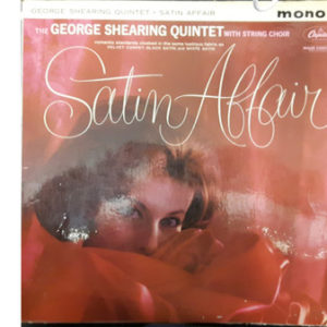 The George Shearing Quintet - Satin Affair (LP, Album, Mono)