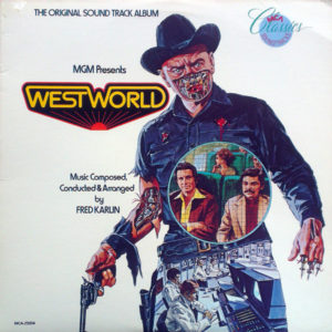Fred Karlin - Westworld (The Original Sound Track Album) (LP, Album, RE)