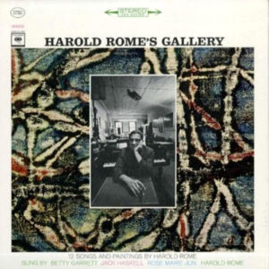 Betty Garrett, Jack Haskell, Rose Marie Jun, Harold Rome - Harold Rome's Gallery (LP, Album)