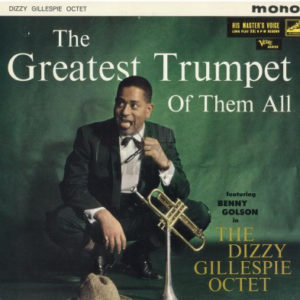 The Dizzy Gillespie Octet - The Greatest Trumpet Of Them All (LP, Album)