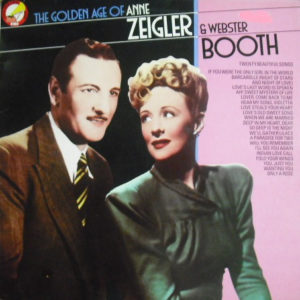 Anne Zeigler & Webster Booth* - The Golden Age Of Anne Zeigler & Webster Booth (LP, Comp, RE)