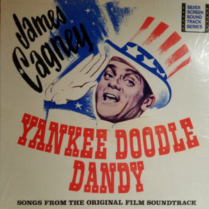 James Cagney - Yankee Doodle Dandy / The Original Soundtrack Recording (LP)