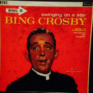 Bing Crosby - Swinging On A Star (LP, Album, Comp, Mono)