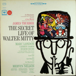 James Thurber, Marc London, Cathryn Damon, Eugene Roche - Leon Carr, Earl Shuman - The Secret Life Of Walter Mitty (Original Cast Recording) (LP, Album)