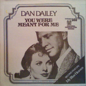 Dan Dailey / Betty Grable - You Were Meant For Me / My Blue Heaven (LP, Unofficial)