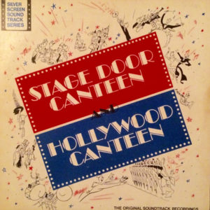 Various - Stage Door Canteen & Hollywood Canteen - The Original Soundtrack Recordings (2xLP, Album)