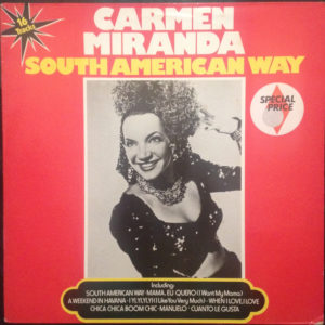 Carmen Miranda - South American Way (LP, Comp, Mono, RE)