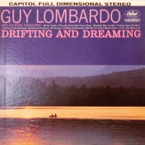 Guy Lombardo And His Royal Canadians - Drifting And Dreaming (LP, RE)