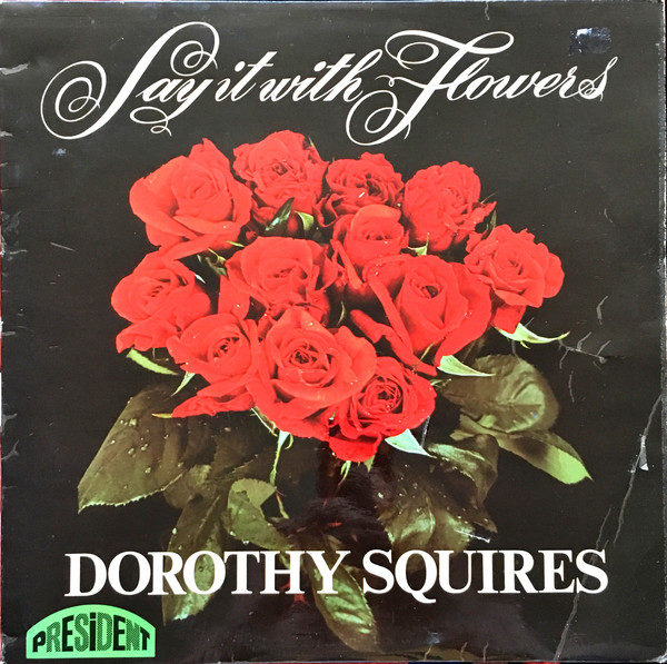Dorothy Squires - Say It With Flowers (LP, Album, Mono)
