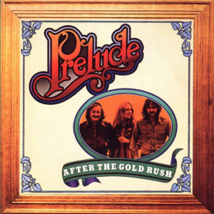 Prelude (3) - After The Gold Rush (LP, Album)