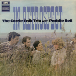 The Corrie Folk Trio With Paddie Bell - In Retrospect (LP, Comp, RE)