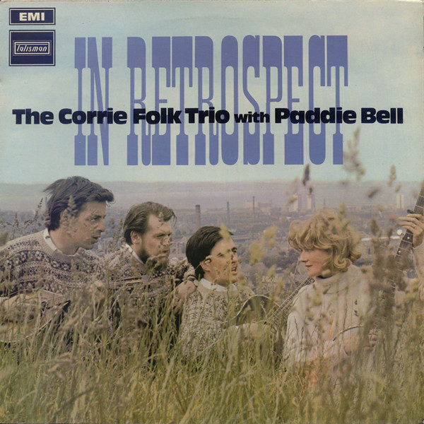 The Corrie Folk Trio With Paddie Bell - In Retrospect (LP, Comp, RE)
