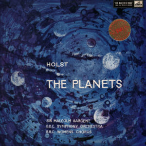 Gustav Holst : Sir Malcolm Sargent conducting the BBC Symphony Orchestra with the B.B.C. Women's Chorus - The Planets, Op.32 (LP, 1st)