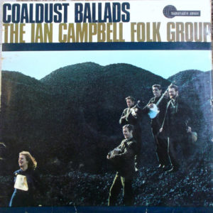 The Ian Campbell Folk Group - Coaldust Ballads (LP)