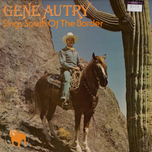 Gene Autry - Sings South Of The Border (LP, Alb)