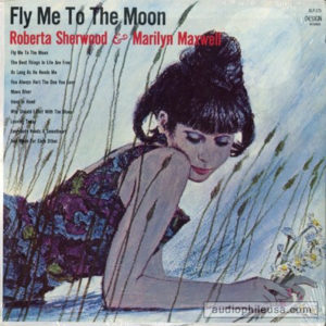 Roberta Sherwood And Marilyn Maxwell - Fly Me To The Moon (LP, Album)