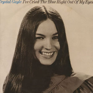 Crystal Gayle - I've Cried The Blue Right Out Of My Eyes (LP, Album)