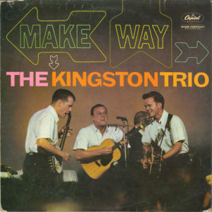 The Kingston Trio* - Make Way! (LP, Album, Mono)