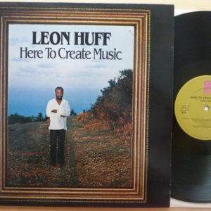 Leon Huff - Here To Create Music (LP, Album)