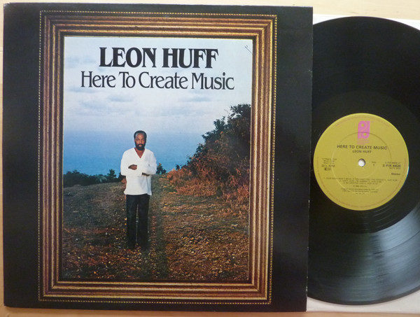 Leon Huff - Here To Create Music (LP, Album)