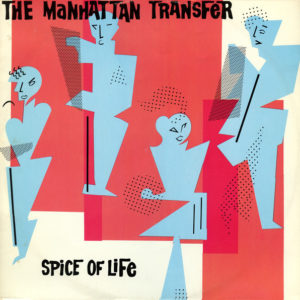 The Manhattan Transfer - Spice Of Life (12")