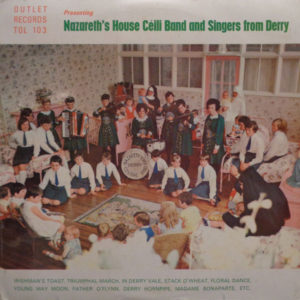 Nazareth's House Céili Band* And Singers From Derry* - Presenting Nazareth's House Céili Band And Singers From Derry (LP, Album)