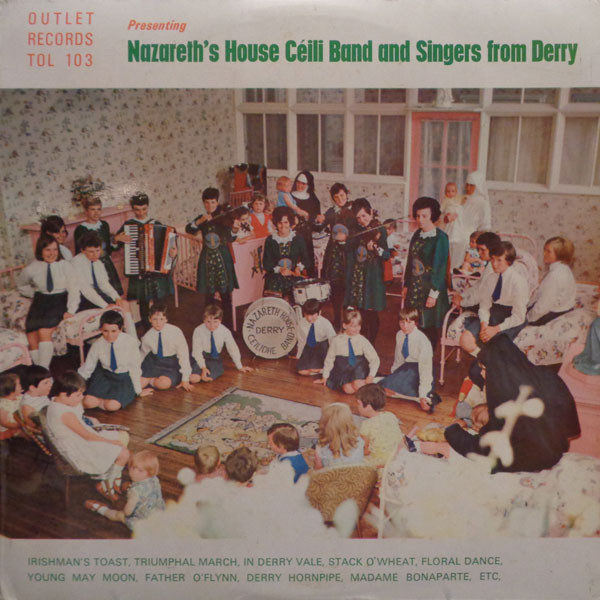 Nazareth's House Céili Band* And Singers From Derry* - Presenting Nazareth's House Céili Band And Singers From Derry (LP, Album)