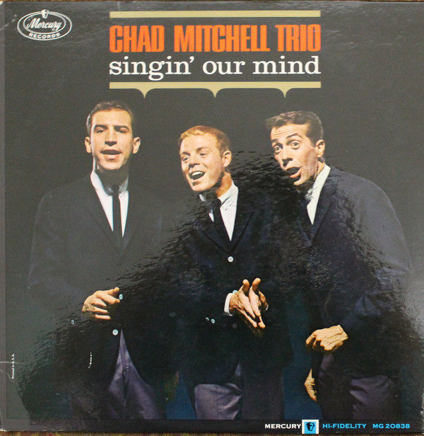 The Chad Mitchell Trio - Singin' Our Mind (LP, Album, Mono, Ric)