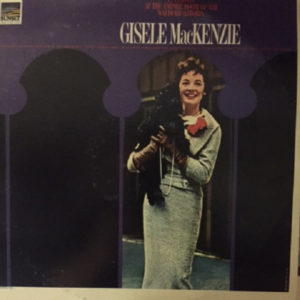 Gisele MacKenzie - In Person At The Empire Room Of The Waldorf-Astoria (LP)