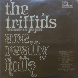 The Triffids (2) - The Triffids Are Really Folk (LP)
