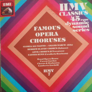 Chorus Of The Royal Opera House, Covent Garden, Orchestra Of The Royal Opera House, Covent Garden, Lamberto Gardelli - Famous Opera Choruses (12")