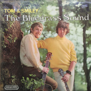 Tom & Smiley - The Bluegrass Sound (LP, Album, RE)