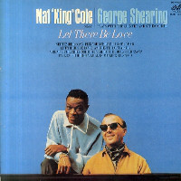 Nat King Cole & George Shearing - Nat King Cole Sings / George Shearing Plays Let There Be Love (LP, Album, RE)