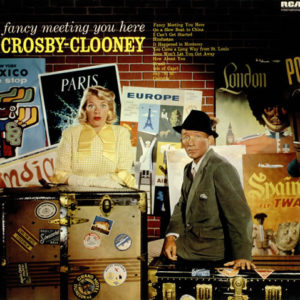 Crosby* - Clooney* - Fancy Meeting You Here (LP, Album, RE)