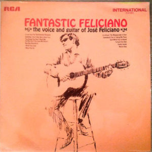 Jose Feliciano* - Fantastic Feliciano - The Voice And Guitar Of José Feliciano (LP, RE, Dyn)