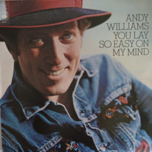 Andy Williams - You Lay So Easy On My Mind (LP)