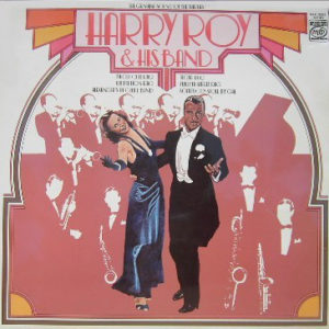 Harry Roy & His Band* - Harry Roy & His Band (LP, Comp, Mono, RE)