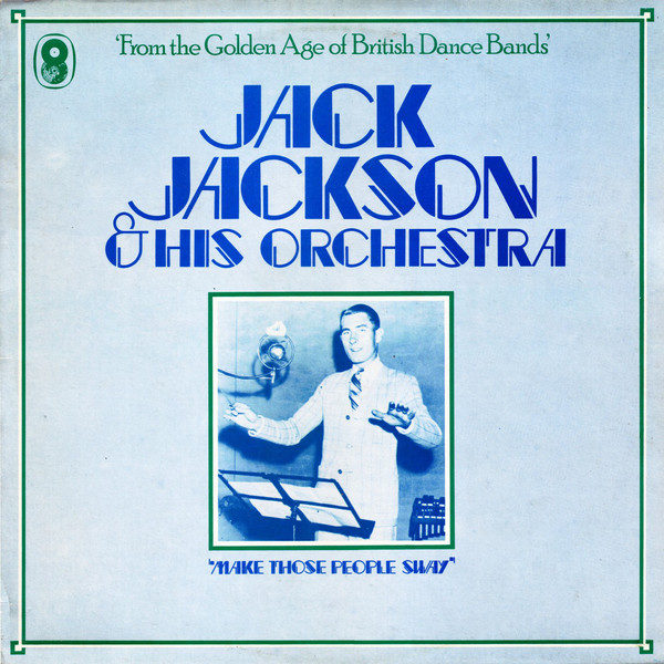 Jack Jackson & His Orchestra* - Make Those People Sway (LP, Comp)
