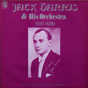 Jack Harris & His Orchestra - 1937-1939 (LP, Comp, Mono)
