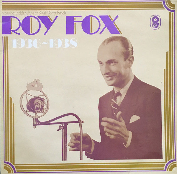 Roy Fox - 1936-1938 (2xLP, Comp, Mono, RM)