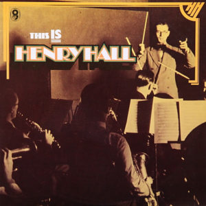 Henry Hall - This Is Henry Hall (2xLP, Comp)