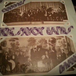 Savoy Orpheans*, Savoy Havana Band - The Savoy Bands (2xLP, Comp, Mono)