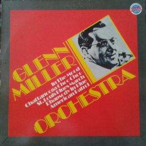 Glenn Miller - The Glenn Miller Orchestra (LP, Comp)