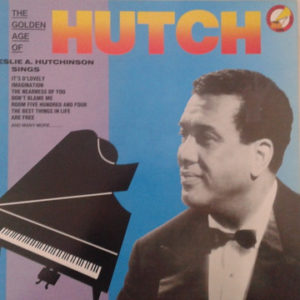 Leslie Hutchinson (2) - The Golden Age Of Hutch (LP, Comp, Mono)