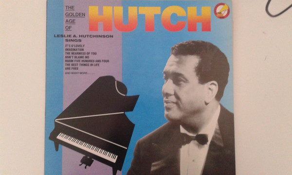 Leslie Hutchinson (2) - The Golden Age Of Hutch (LP, Comp, Mono)