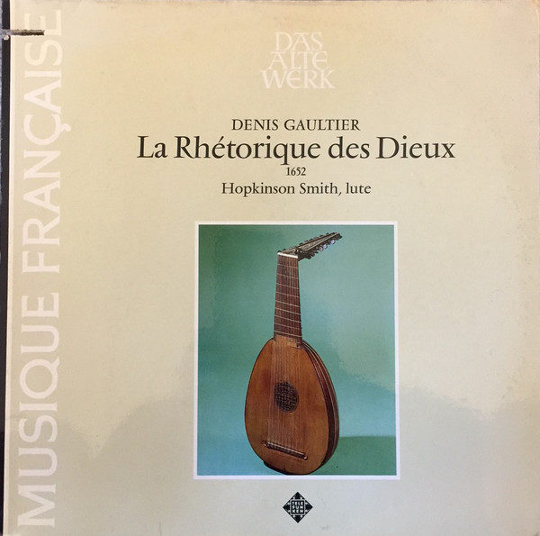 Denis Gaultier (2), Hopkinson Smith - La Rhétorique Des Dieux 1652 (LP)