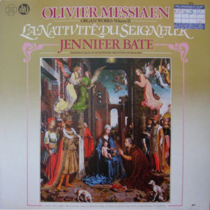 Olivier Messiaen - Jennifer Bate - Organ Works - Volume II (La Nativité Du Seigneur) (LP, Amb)