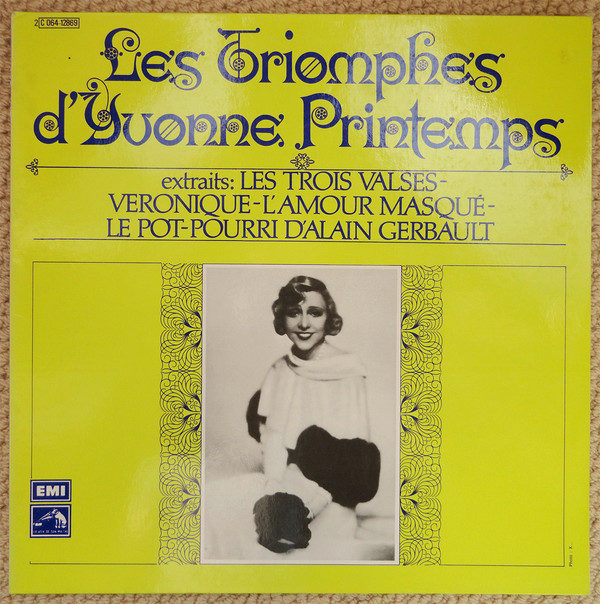 Yvonne Printemps - Les Triomphes D'Yvonne Printemps. Extraits : Les Trois Valses - Veronique - L'Amour Masqué - Le Pot- Pourri D'Alain Gerbault  (LP, Comp)