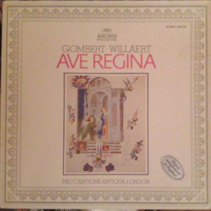 Gombert* · Willaert* - Pro Cantione Antiqua, London* - Ave Regina (LP)