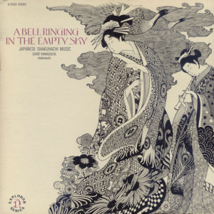 Gorô Yamaguchi* - A Bell Ringing In The Empty Sky (Japanese Shakuhachi Music) (LP, Album, RE, Spe)